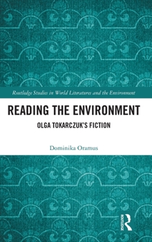 Hardcover Reading the Environment: Olga Tokarczuk's Fiction Book