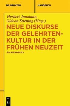 Hardcover Neue Diskurse der Gelehrtenkultur in der Frühen Neuzeit: Ein Handbuch (De Gruyter Reference) (German Edition) [German] Book