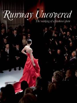 Paperback Runway Uncovered: The Making of a Fashion Show Book