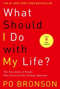 Paperback What Should I Do with My Life?: The True Story of People Who Answered the Ultimate Question Book