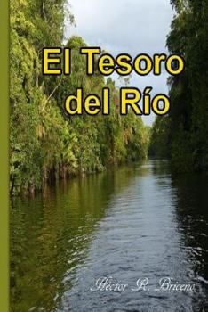 Paperback El Tesoro del Rio [Spanish] Book