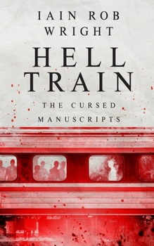 Paperback Hell Train: A Horror Novel: The Cursed Manuscripts Book
