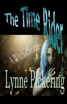 Paperback The Time Rider: A Witch's Secret Book