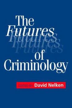 Paperback The Futures of Criminology Book