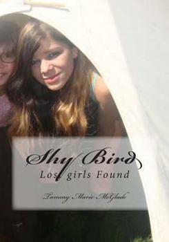 Paperback Shy Bird: Lost girls Found Book
