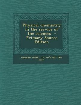 Paperback Physical Chemistry in the Service of the Sciences Book