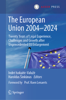 The European Union 2004-2024: Twenty Years of Legal Experience, Challenges and Growth after Unprecedented EU Enlargement