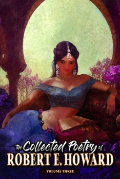 Paperback The Collected Poetry of Robert E. Howard, Volume 3 Book