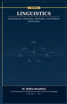 Paperback Linguistics: Foundations, Branches, Methods, and Modern Directions Book