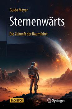 Paperback Sternenwärts - Die Zukunft Der Raumfahrt [German] Book