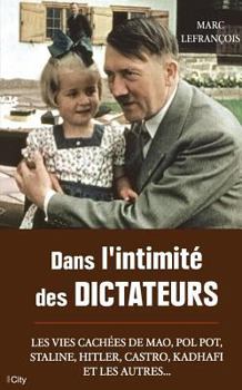 Paperback Dans l'intimité des dictateurs (City Editions) (French Edition) [French] Book