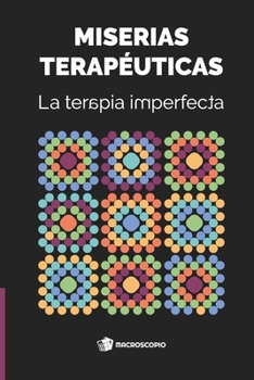 Paperback Miserias terapéuticas: La terapia imperfecta [Spanish] Book