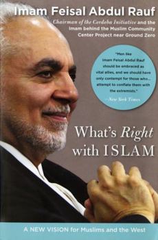 Paperback What's Right with Islam: A New Vision for Muslims and the West Book