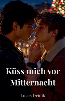 Küss mich vor Mitternacht (German Edition)