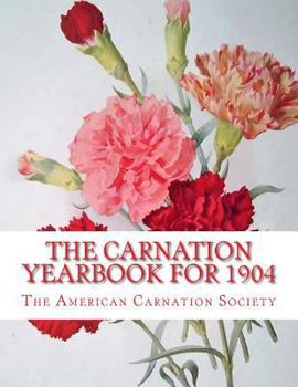 Paperback The Carnation Yearbook for 1904 Book