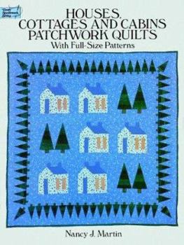 Paperback Houses, Cottages and Cabins Patchwork Quilts: With Full-Size Patterns Book