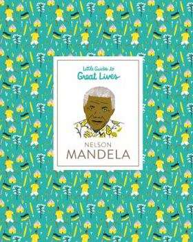 Hardcover Little Guides to Great Lives: Nelson Mandela Book
