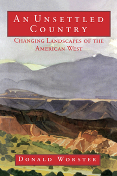 Paperback An Unsettled Country: Changing Landscapes of the American West Book