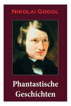 Phantastische Geschichten (Vollst�ndige Deutsche Ausgabe)