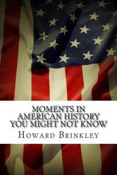 Paperback Moments In American History You Might Not Know Book