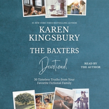 Audio CD The Baxters Devotional: 30 Timeless Truths from Your Favorite Fictional Family Book