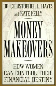 Hardcover Money Makeovers: How Women Can Control Their Financial Destiny Book