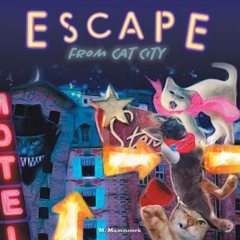 Paperback Escape from Cat City: Pepper's Incredible Adventure Book