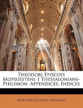 Paperback Theodori Episcopi Mopsuesteni: I Thessalonians-Philemon. Appendices. Indices [Latin] Book