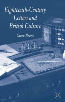 Hardcover Eighteenth-Century Letters and British Culture Book