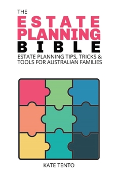 Paperback The Estate Planning Bible: Estate Planning Tips, Tricks & Tools for Families Book