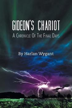 Paperback Gideon's Chariot: A Chronicle of the Final Days Book