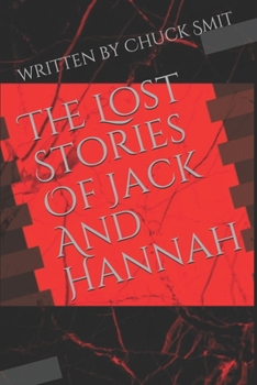 Paperback The Lost Stories Of Jack And Hannah Book