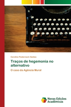 Paperback Traços de hegemonia no alternativo [Portuguese] Book