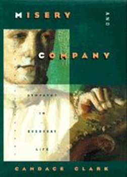 Hardcover Misery and Company: Sympathy in Everyday Life Book