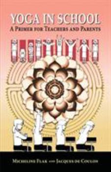 Paperback Yoga in School, a Primer for Teachers and Parents Book