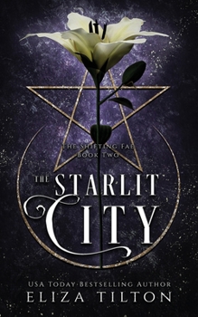 The Starlit City - Book #2 of the Shifting Fae