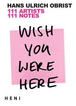 Paperback Wish You Were Here: 111 Artists, 111 Notes Book