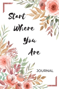 Paperback Start Where You Are: A Journal Dimensions: 6 x 9 inches (120 page) Book
