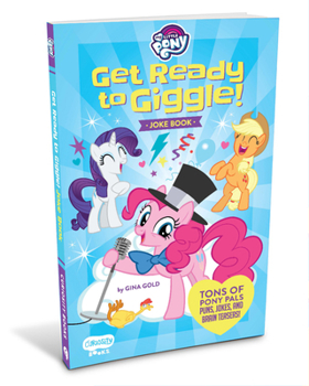 Paperback My Little Pony Get Ready to Giggle!: Get Ready to Giggle! Joke Book