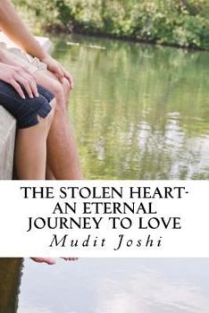 Paperback The Stolen Heart: An Eternal Journey To Love Book