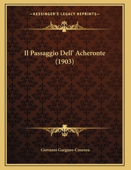 Paperback Il Passaggio Dell' Acheronte (1903) [Italian] Book