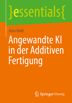 Paperback Angewandte KI in Der Additiven Fertigung [German] Book