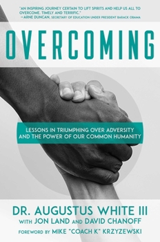 Hardcover Overcoming: Lessons in Triumphing Over Adversity and the Power of Our Common Humanity Book