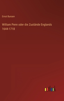 Hardcover William Penn oder die Zustände Englands 1644-1718 [German] Book