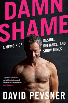 Paperback Damn Shame: A Memoir of Desire, Defiance, and Show Tunes Book