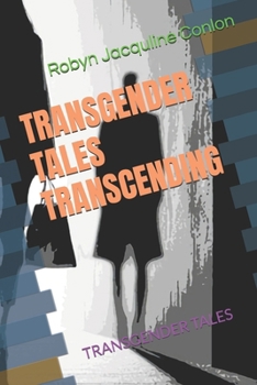 Paperback Transgender Tales Transcending: Transgender Tales Book