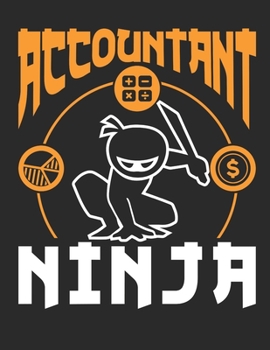 Accountant Ninja: Accountant 2020 Weekly Planner (Jan 2020 to Dec 2020), Paperback 8.5 x 11, Calendar Schedule Organizer