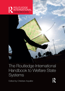 Paperback The Routledge International Handbook to Welfare State Systems Book