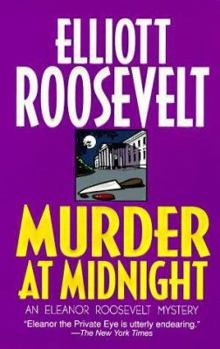 Murder at Midnight: An Eleanor Roosevelt Mystery - Book #16 of the Eleanor Roosevelt