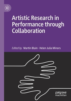 Paperback Artistic Research in Performance Through Collaboration Book